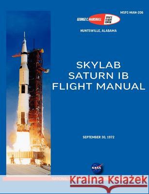 Saturn Ib Flight Manual (Skylab Saturn 1b Rocket) NASA 9781780398464 Military Bookshop - książka
