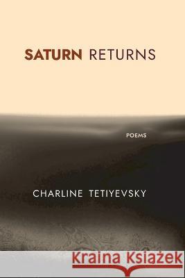 Saturn Returns Charline Tetiyevsky   9798986195001 Potato Chip, LLC - książka
