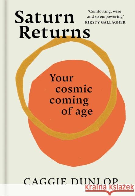 Saturn Returns: Your cosmic coming of age Caggie Dunlop 9781398704190 Orion Publishing Co - książka