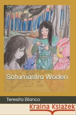 Saturnastra Woden Teresita Blanco 9781091995635 Independently Published - książka