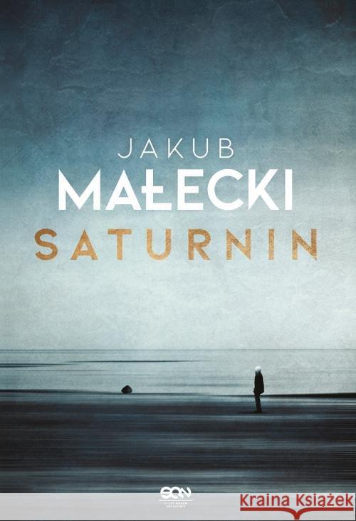 Saturnin Małecki Jakub 9788381296625 Sine Qua Non - książka