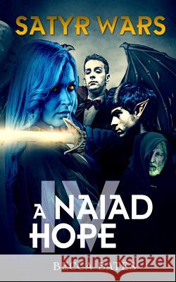 Satyr Wars: A Naiad Hope Becca Bates 9781625220806 Indie Artist Press - książka