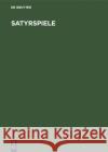 Satyrspiele Frank Brommer 9783110031362 Walter de Gruyter