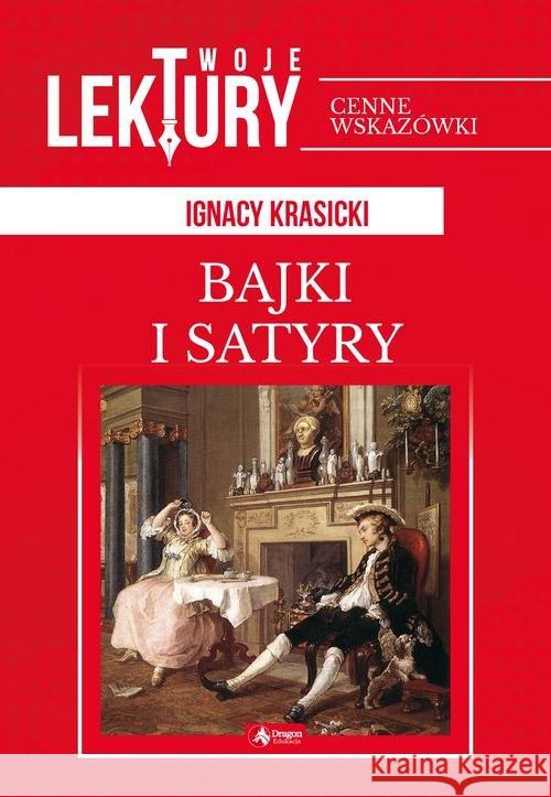 Satyry i bajki TW Krasicki Ignacy 9788381721608 Dragon - książka