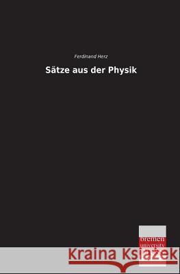 Satze Aus Der Physik Ferdinand Herz 9783955623579 Bremen University Press - książka