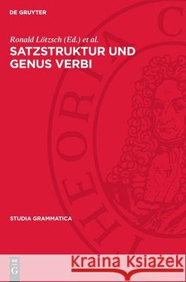 Satzstruktur Und Genus Verbi Ronald L?tzsch Rudolf Růzčka 9783112709689 de Gruyter - książka