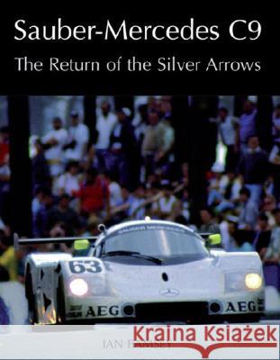 Sauber-Mercedes C9: The Return of the Silver Arrows Ian Bamsey 9781861268365 Crowood Press (UK) - książka