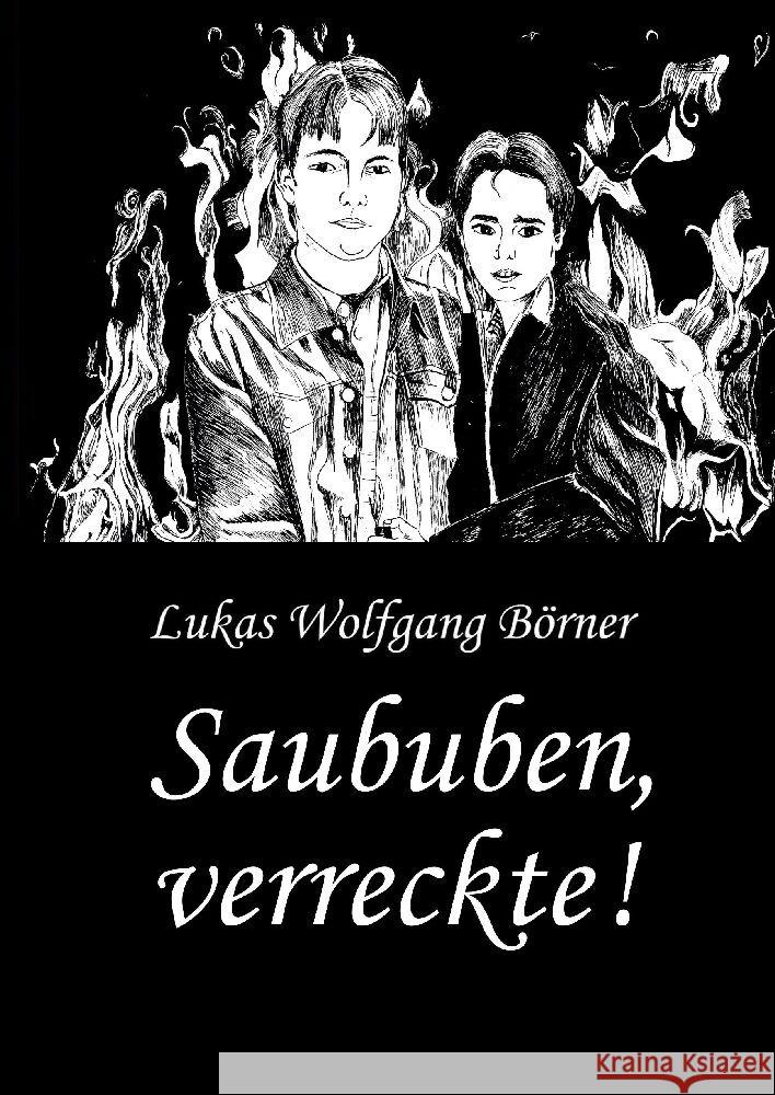 Saububen, verreckte! Börner, Lukas Wolfgang 9783347897144 tredition - książka