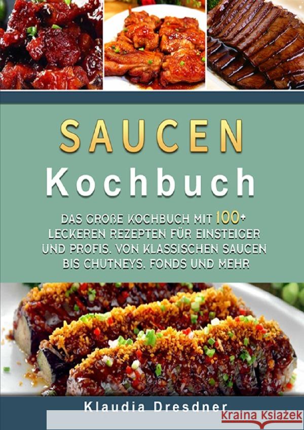 Saucen Kochbuch Dresdner, Klaudia 9783754900680 epubli - książka