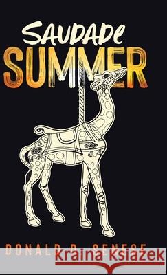 Saudade Summer Donald D. Senese 9780228859994 Tellwell Talent - książka