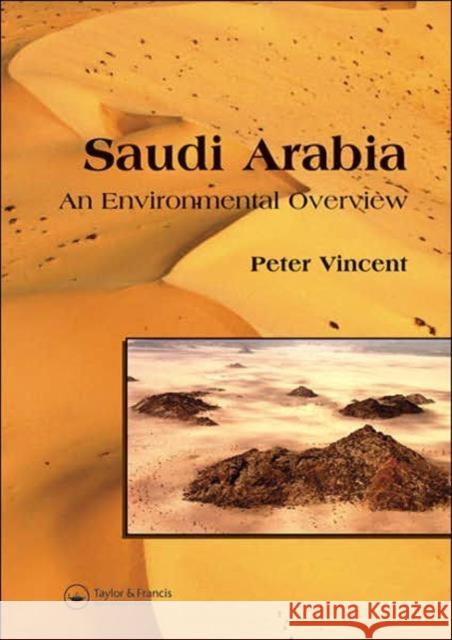 Saudi Arabia: An Environmental Overview Peter Vincent 9780415413879 Taylor & Francis - książka