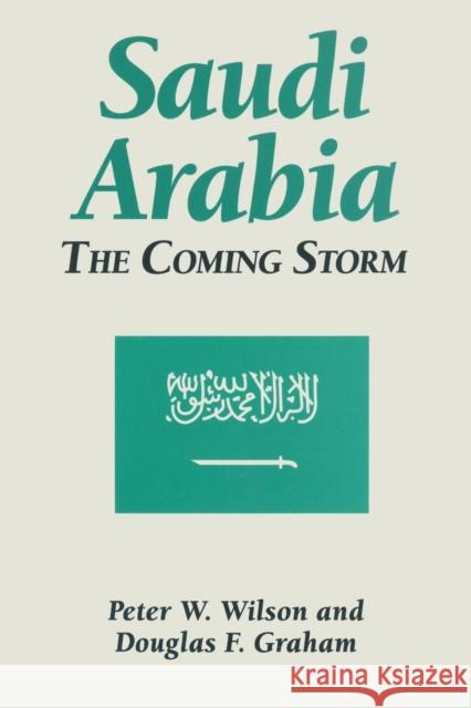 Saudi Arabia: The Coming Storm: The Coming Storm Wilson, Peter W. 9781563243950 M.E. Sharpe - książka