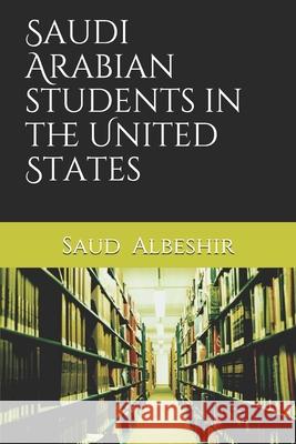 Saudi Arabian students in the United States Saud Albeshir 9781081377113 Independently Published - książka