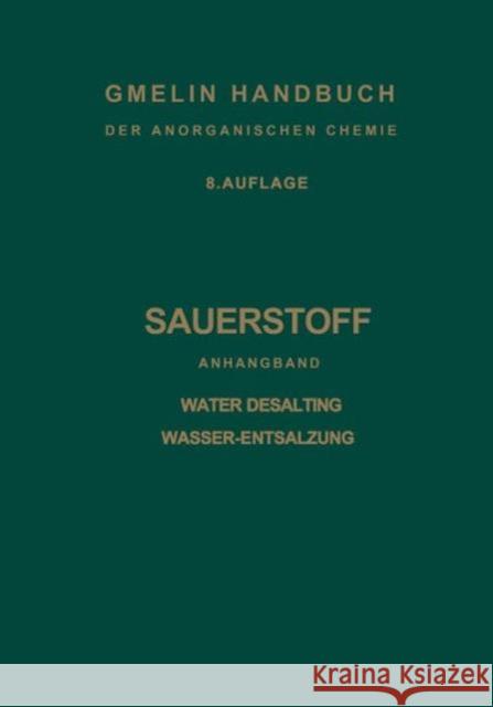 Sauerstoff: Anhangband Water Desalting Wasser-Entsalzung Delyannis, Anthony A. 9783662133385 Springer - książka