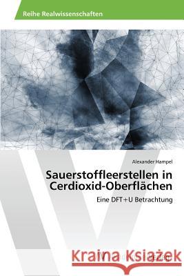 Sauerstoffleerstellen in Cerdioxid-Oberflächen Hampel Alexander 9783639853995 AV Akademikerverlag - książka