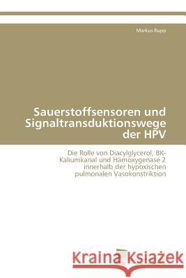 Sauerstoffsensoren und Signaltransduktionswege der HPV Rupp Markus 9783838123301 Sudwestdeutscher Verlag Fur Hochschulschrifte - książka