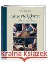 Sauerteigbrot für jeden Tag Kimbell, Vanessa 9783965842984 ZS - ein Verlag der Edel Verlagsgruppe