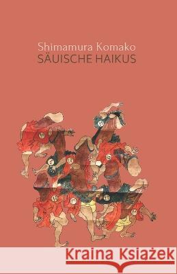 sauische haikus Shimamura Komako   9798850529888 Independently Published - książka