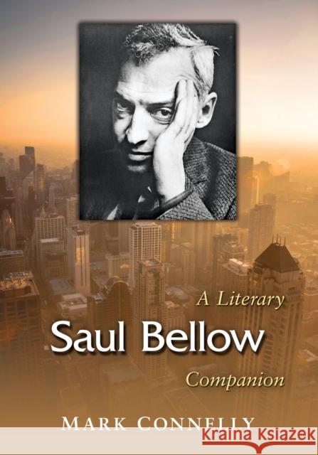 Saul Bellow: A Literary Companion Mark Connelly 9780786499267 McFarland & Company - książka