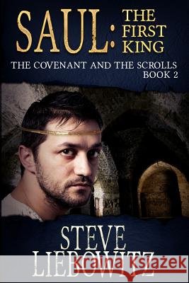 Saul First King Book Two The Covenant and The Scrolls Liebowitz Ed D., Steve 9780988475540 Harmony-Quest Publications - książka