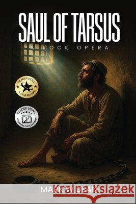 Saul of Tarsus: A Rock Opera Dean, Mark W. 9798295417269 Columbus Book Publishers - książka