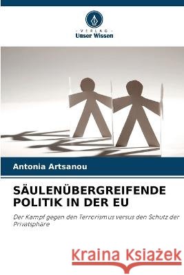 Säulenübergreifende Politik in Der Eu Antonia Artsanou 9786203254594 International Book Market Service Ltd - książka