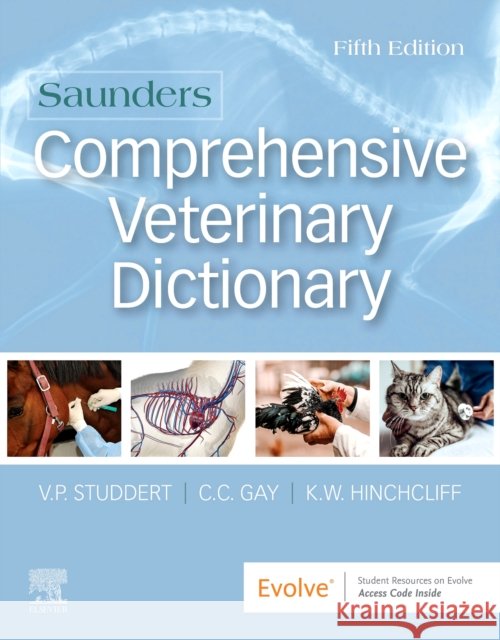 Saunders Comprehensive Veterinary Dictionary Virginia P. Studdert Clive C. Gay Kenneth W. Hinchcliff 9780702074639 Elsevier Health Sciences - książka