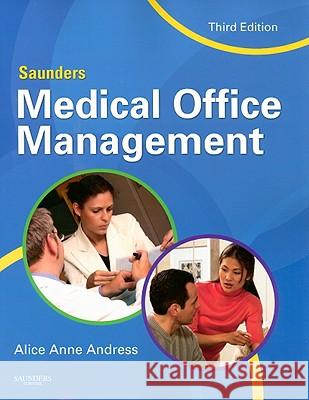 Saunders Medical Office Management Alice Anne Andress 9781416056683 Saunders Book Company - książka