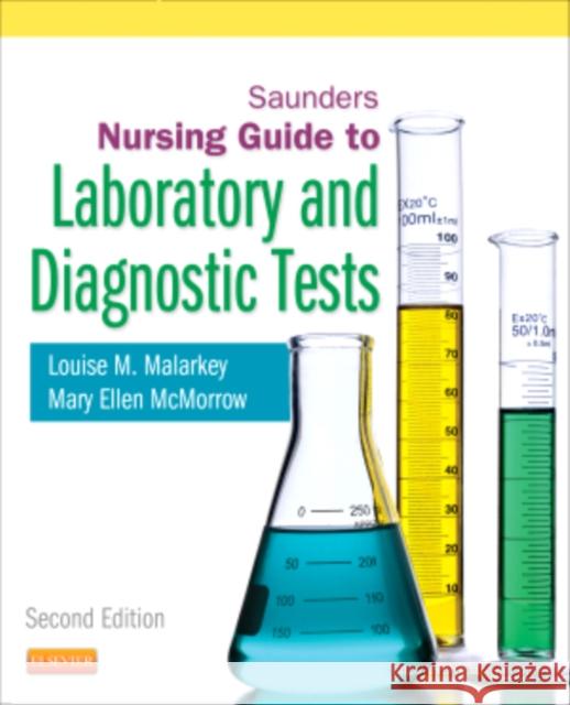 Saunders Nursing Guide to Laboratory and Diagnostic Tests Louise M Malarkey 9781437727128  - książka