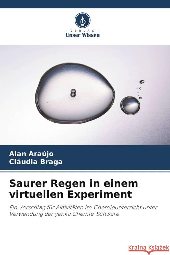 Saurer Regen in einem virtuellen Experiment Araújo, Alan, Braga, Cláudia 9786208624224 Verlag Unser Wissen - książka