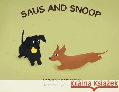 Saus and Snoop Harriet Keatley, Gail Jacalan 9781669889038 Xlibris Au - książka