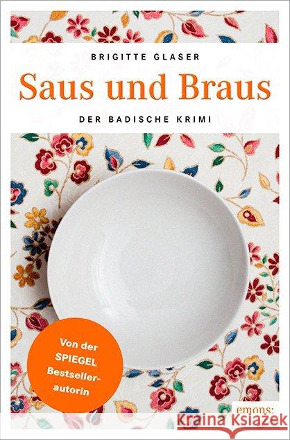 Saus und Braus : Der Badische Krimi Glaser, Brigitte 9783740800529 Emons - książka