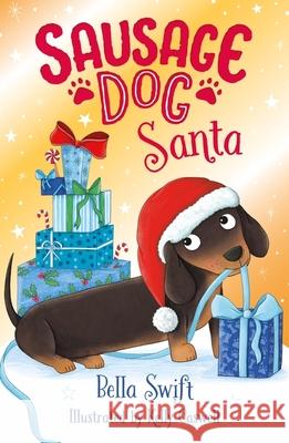 Sausage Dog Santa: Book 1 Bella Swift 9781408373132 Hachette Children's Group - książka