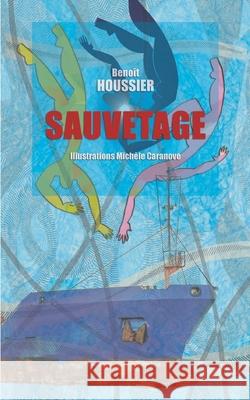 Sauvetage Benoît Houssier, Michèle Caranove 9782322274406 Books on Demand - książka