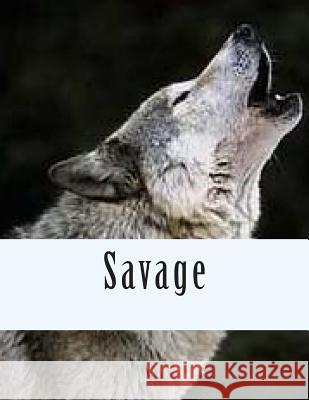 Savage MS Beatrice Cash MS Chantal Marie Cash 9781490510125 Createspace Independent Publishing Platform - książka