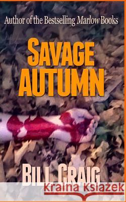 Savage Autumn Bill Craig 9781505399479 Createspace - książka