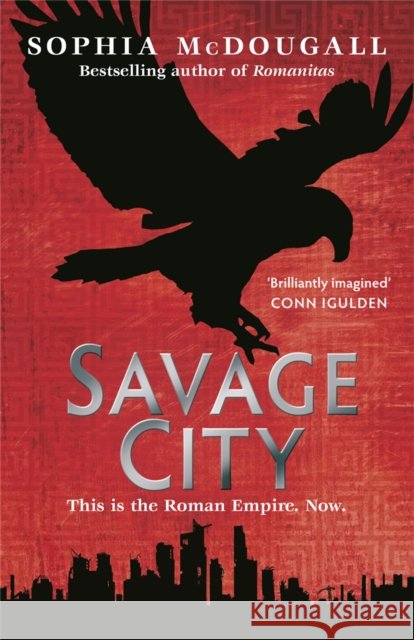 Savage City : Volume III Sophia McDougall 9780575096387  - książka