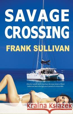 Savage Crossing Frank Sullivan 9781940707563 Whimsical Publications - książka