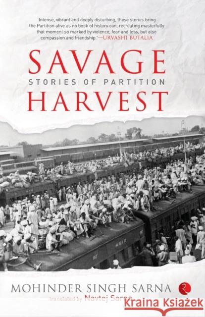 Savage Harvest: Stories of Partition Mahindara Singha Sarana Navtej Sarna Mohinder Singh Sarna 9788129124876 Rupa Publications - książka