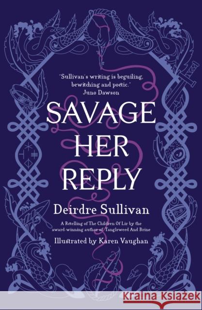 Savage Her Reply – KPMG–CBI Book of the Year 2021 Deirdre Sullivan 9781912417643 Little Island - książka