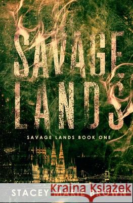 Savage Lands Stacey Marie Marie Brown 9781956600322 Twisted Fairy Publishing - książka