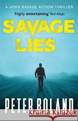 Savage Lies Peter Boland 9780993569517 Creative Adrenalin - książka
