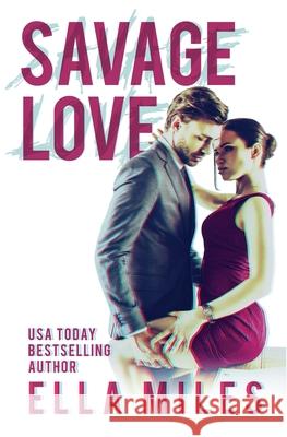 Savage Love Ella Miles 9781951114251 Ella Miles LLC - książka