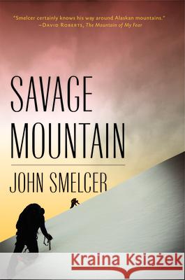 Savage Mountain John Smelcer 9781935248651 Leapfrog Press - książka