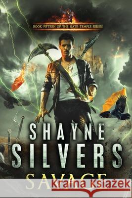 Savage: Nate Temple Series Book 15 Shayne Silvers 9781947709423 Argento Publishing - książka