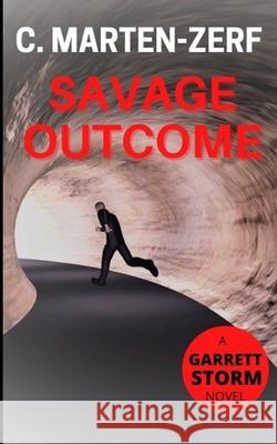 Savage Outcome: A Garrett & Petrus Novel C. Marten-Zerf 9781739857431 Anglo American Publishing - książka