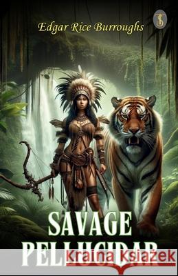 Savage Pellucidar Edgar Rice Burroughs 9789361847226 True Sign Publishing House Private Limited - książka