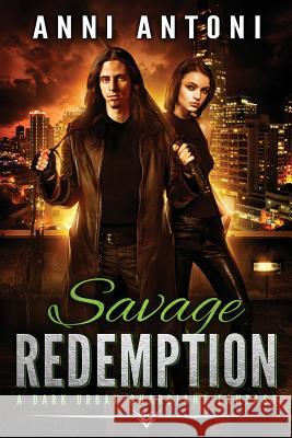 Savage Redemption: A Dark Urban Guardians Fantasy Anni Antoni 9781979802796 Createspace Independent Publishing Platform - książka