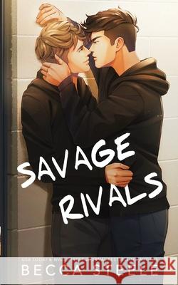 Savage Rivals - Special Edition Steele 9781915467027 Becca Steele - książka