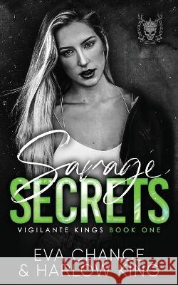 Savage Secrets Eva Chance Harlow King  9781990338632 Ink Spark Press - książka